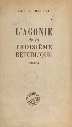 L'agonie de la Troisième République, 1929-1939