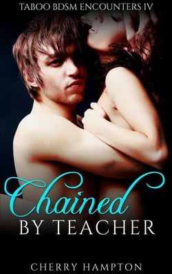 Chained by Teacher - Taboo BDSM Encounters, #4