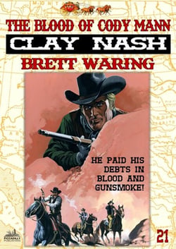 Clay Nash 21: The Blood of Cody Mann - Clay Nash, #21