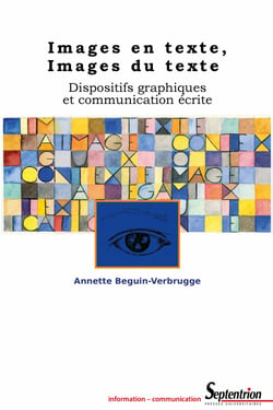 Images en texte. Images du texte - Dispositifs graphiques et communication écrite