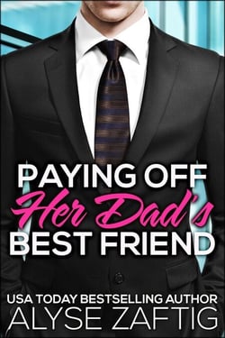 Paying Off Her Dad's Best Friend - Her Dad's Best Friend, #2