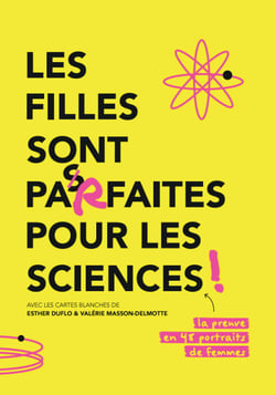 Les filles sont parfaites pour les sciences - La preuve en 48 portraits de femmes