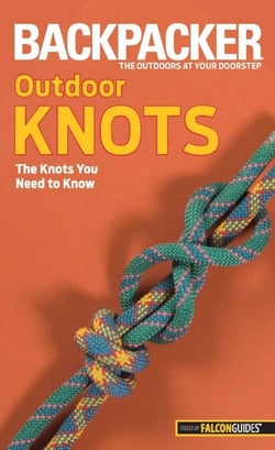 Backpacker Magazine's Outdoor Knots - The Knots You Need To Know