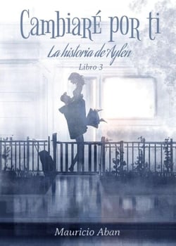 Cambiaré por ti - Todo Por Ti, #3
