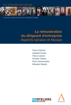 La rémunération du dirigeant d'entreprise - Aspects sociaux et fiscaux (Belgique)
