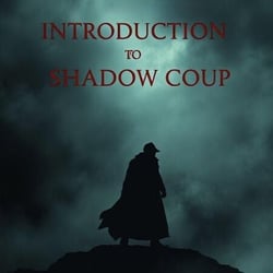 Introduction To Shadow Coup