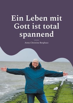 Ein Leben mit Gott ist total spannend - Wie alles begann