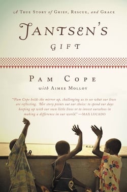 Jantsen's Gift - A True Story of Grief, Rescue, and Grace