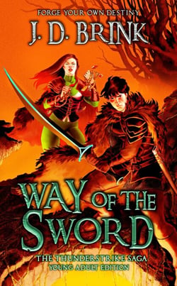 Way of the Sword: Young Adult Edition - The Thunderstrike Saga