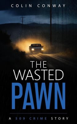 The Wasted Pawn - The 509 Crime Stories, #16