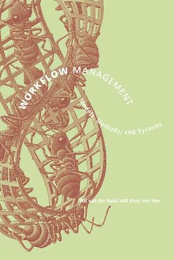 Workflow Management - Models, Methods, and Systems