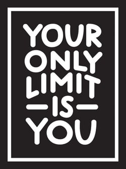 Your Only Limit Is You - Inspiring Quotes and Kick-Ass Affirmations to Get You Motivated