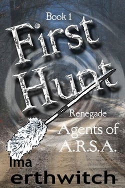 First Hunt - Renegade Agents of A.R.S.A., #1