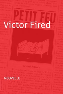 Victor Fired - Nouvelle - Petit feu