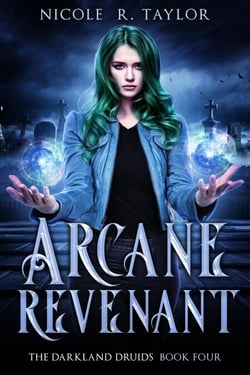 Arcane Revenant - The Darkland Druids, #4