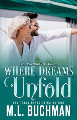 Where Dreams Unfold: a Pike Place Market Seattle romance - Where Dreams, #4