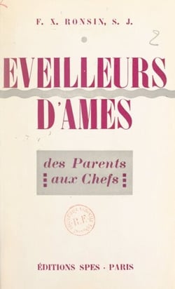 Éveilleurs d'âmes - Des parents aux chefs