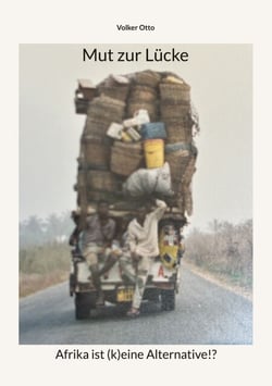Mut zur Lücke - Afrika ist (k)eine Alternative!?