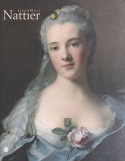 Jean-Marc Nattier, 1685-1766 - Exposition au Musée national des châteaux de Versailles et de Trianon, 26 octobre 1999-30 janvier 2000