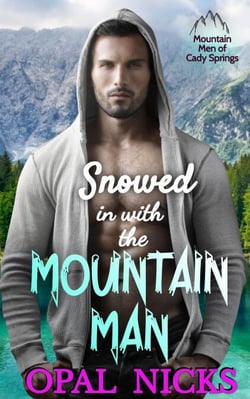 Snowed In With The Mountain Man - Mountain Men of Cady Springs, #4
