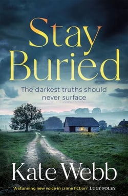 Stay Buried - A twisty and atmospheric crime novel to keep you up at night