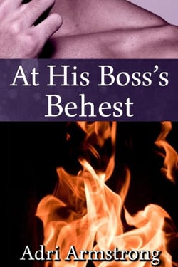 At His Boss's Behest - A Kinky Collection, #28
