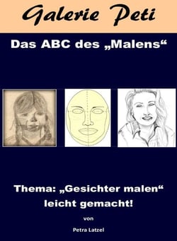 Das abc des Malens - Gesichter malen leicht gemacht
