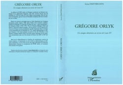 Grégoire Orlyk - Un cosaque ukrainien au service de Louis XV