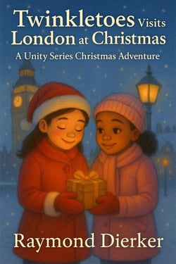 Twinkletoes Visits London at Christmas: A Unity Series Christmas Adventure - The Unity series-Collection