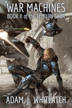 War Machines - The Temujin Saga, #2