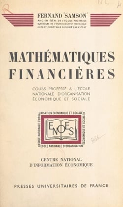 Mathématiques financières - Cours professé à l'École nationale d'organisation économique et sociale