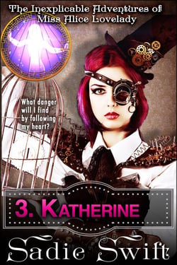 Katherine - The Inexplicable Adventures of Miss Alice Lovelady, #3