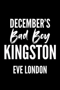 December's Bad Boy - Kingston - Bad Boys of Mustang Mountain, #12