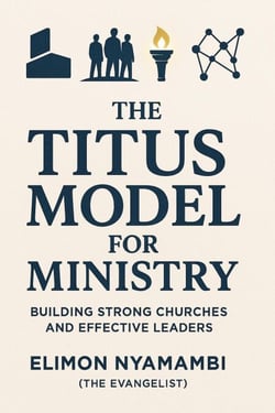The Titus Model for Ministry: Building Strong Churches and Effective Leaders