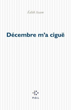 Décembre m'a ciguë
