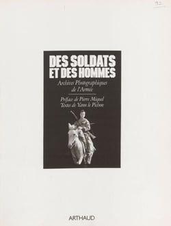 Des soldats et des hommes - Archives photographiques de l'armée (1902-1962)