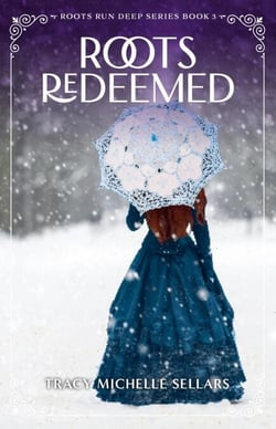 Roots Redeemed - Roots Run Deep, #3