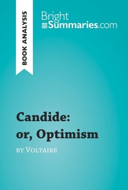 Candide: or, Optimism by Voltaire (Book Analysis) - Detailed Summary, Analysis and Reading Guide