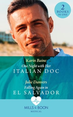 One Night With Her Italian Doc / Falling Again In El Salvador - One Night with Her Italian Doc / Falling Again in El Salvador