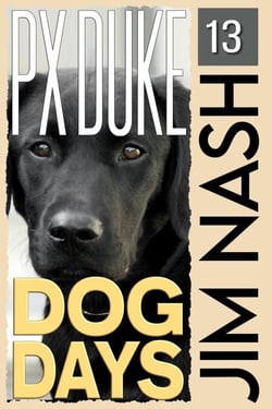 Dog Days - Jim Nash Adventures, #13