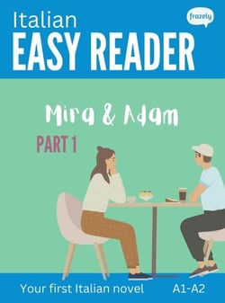 Italian Easy Reader: Mira &amp; Adam, Part I - Italian Easy Readers