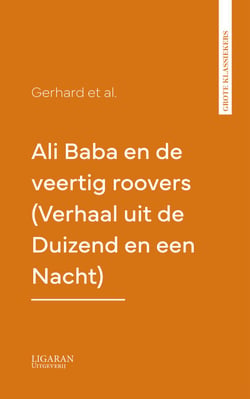 Ali Baba en de veertig roovers (Verhaal uit de Duizend en een Nacht)