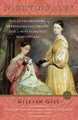 Nightingales - The Extraordinary Upbringing and Curious Life of Miss Florence Nightingale