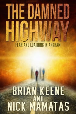 The Damned Highway: Fear and Loathing in Arkham
