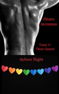 Désirs inconnus tome 4 : désir damné - Désirs inconnus, #4
