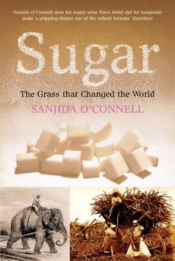Sugar - The Grass that Changed the World