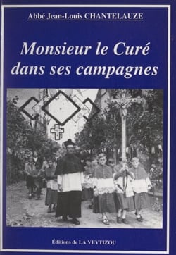 Monsieur le curé dans ses campagnes