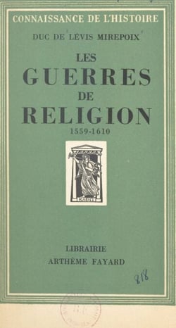 Les guerres de religion - 1559-1610