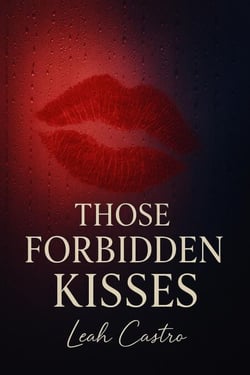 Those Forbidden Kisses - Those Kisses, #2