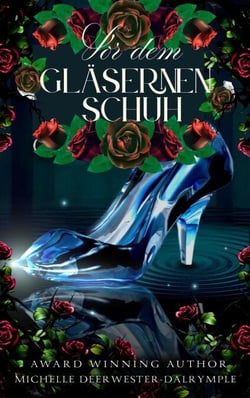Vor dem Gläsernen Schuh - die Vorher-Serie, #1